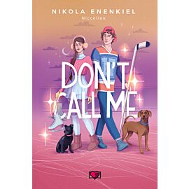 Don't Call Me. Call Me