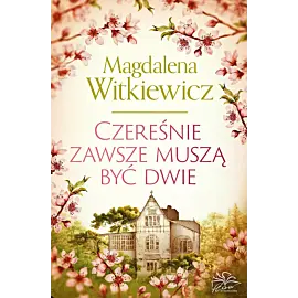 Czereśnie zawsze muszą być dwie