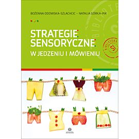 Strategie sensoryczne w jedzeniu i mówieniu