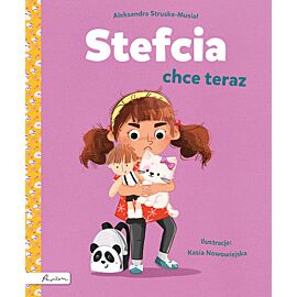 Stefcia chce teraz