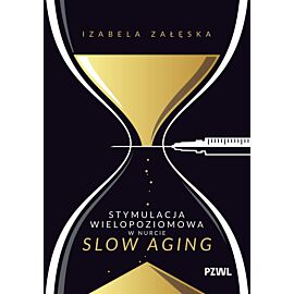 Stymulacja wielopoziomowa w nurcie slow aging