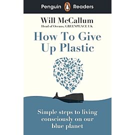 Penguin Readers Level 5 How to Give Up Plastic
