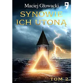 Synowie ich utoną. Tom 2