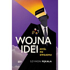 Wojna Idei. Myśl po swojemu