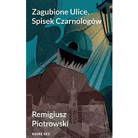 Zagubione ulice. Spisek czarnologów