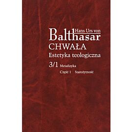 Chwała. Estetyka teologiczna, III/1/1