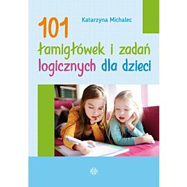101 łamigłówek i zadań logicznych dla dzieci