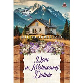 Dom w Krokusowej dolinie. Większe litery
