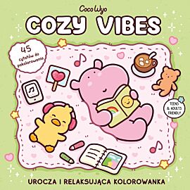 Cozy Vibes. Urocza i relaksująca kolorowanka