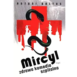 Mircyl czyli zdrowa komedia szpitalna