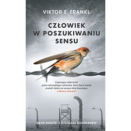 Człowiek w poszukiwaniu sensu. Głos nadziei z otchłani Holokaustu wyd. 2022