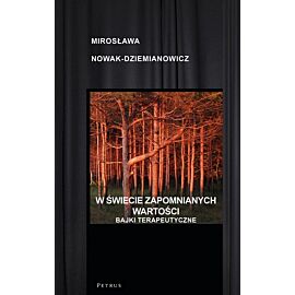 Wprowadzenie w nasz świat wartości. Bajki terapeutyczne