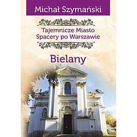 Tajemnicze miasto Bielany