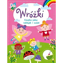Wróżki Książka pełna naklejek i zadań