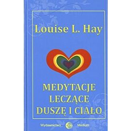 Medytacje leczące duszę i ciało