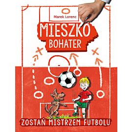 Mieszko bohater Zostań mikstrzem futbolu