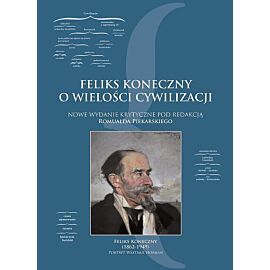 Feliks Koneczny o wielkości cywilizacji