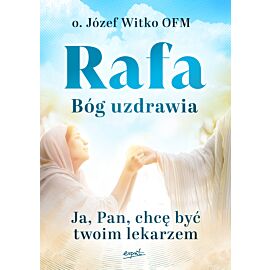 Rafa. Bóg uzdrawia (e-book)