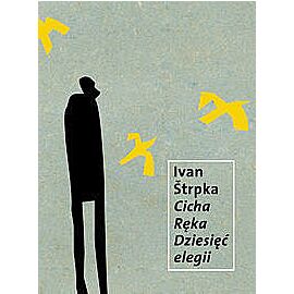 Cicha Ręka. Dziesięć elegii.