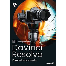 DaVinci Resolve. Poradnik użytkownika