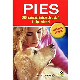 Pies. 300 najważniejszych pytań i odpowiedzi