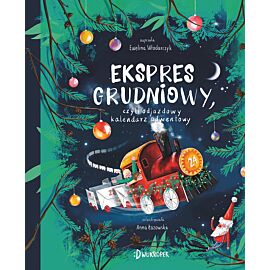 Ekspres grudniowy, czyli odjazdowy kalendarz adwentowy