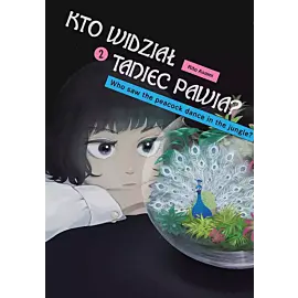 Kto widział taniec pawia? - 02