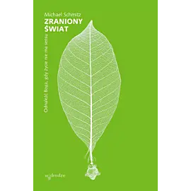 Zraniony świat. Odnaleźć boga, gdy życie nie ma sensu
