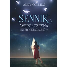 Sennik. Współczesna interpretacja snów