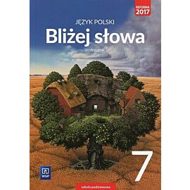 Bliżej słowa Język polski 7 Podręcznik