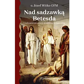 Nad sadzawką Betesda