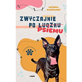 Zwyczajnie po ludzku, psiemu