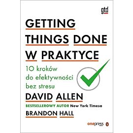 Getting Things Done w praktyce