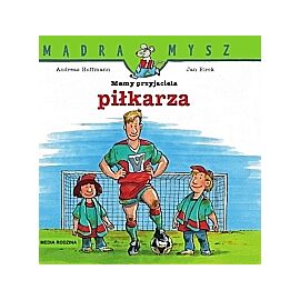 Mądra Mysz. Mamy przyjaciela piłkarza