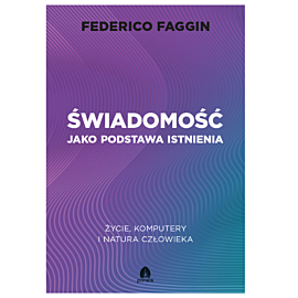 Świadomość jako podstawa istnienia