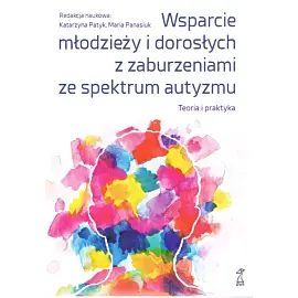 Wsparcie młodzieży i dorosłych z zaburzeniami ze spektrum autyzmu