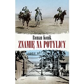 Znamię na potylicy. Opowieść o rotmistrzu Pileckim