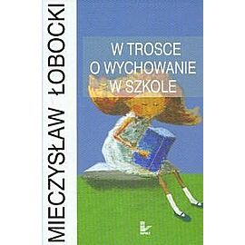 W trosce o wychowanie w szkole