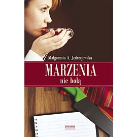 Marzenia nie bolą (e-book)