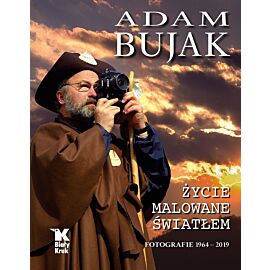 Adam bujak życie malowane światłem fotografie 1964-2019