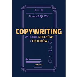 Copywriting w dobie reelsów i tiktoków (e-book)