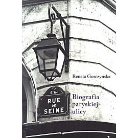 Rue de Seine. Biografia paryskiej ulicy