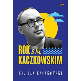 Rok z ks. Kaczkowskim