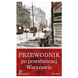 Przewodnik po powstańczej Warszawie