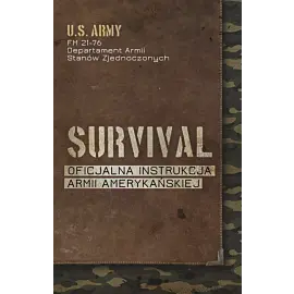Survival. Oficjalna instrukcja Armii Amerykańskiej