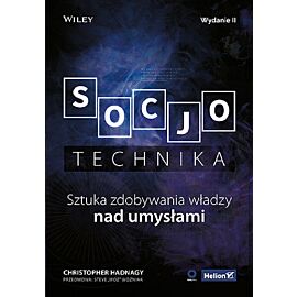 Socjotechnika. Sztuka zdobywania władzy nad umysłami.