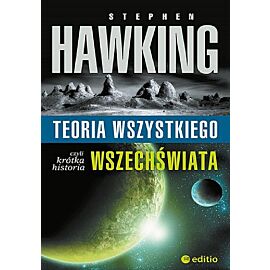 Teoria wszystkiego, czyli krótka historia wszechświata