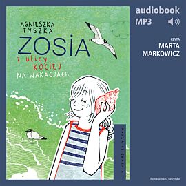 Zosia z ulicy Kociej 3. Na wakacjach (audiobook MP3)