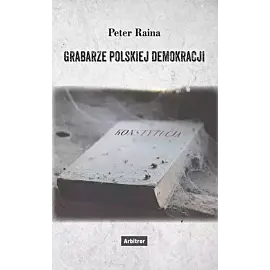 Grabarze polskiej demokracji