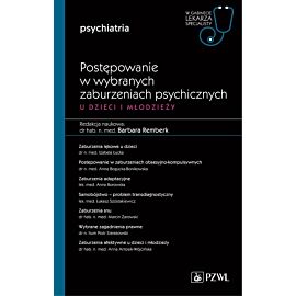 Postępowanie w wybranych zaburzeniach psychicznych u dzieci i młodzieży